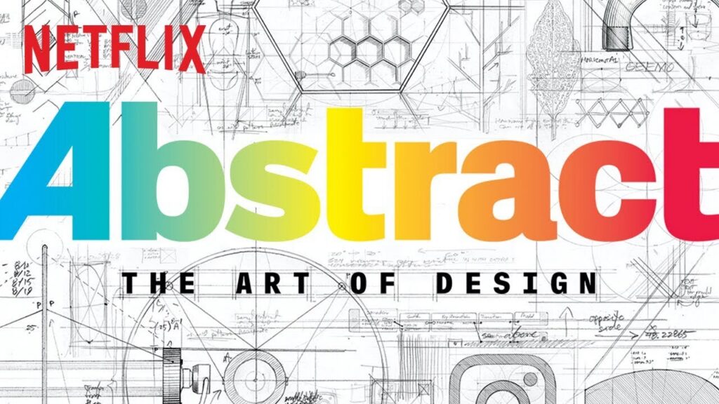 Learn from Creatives Across Disciplines with Abstract: The Art of Design